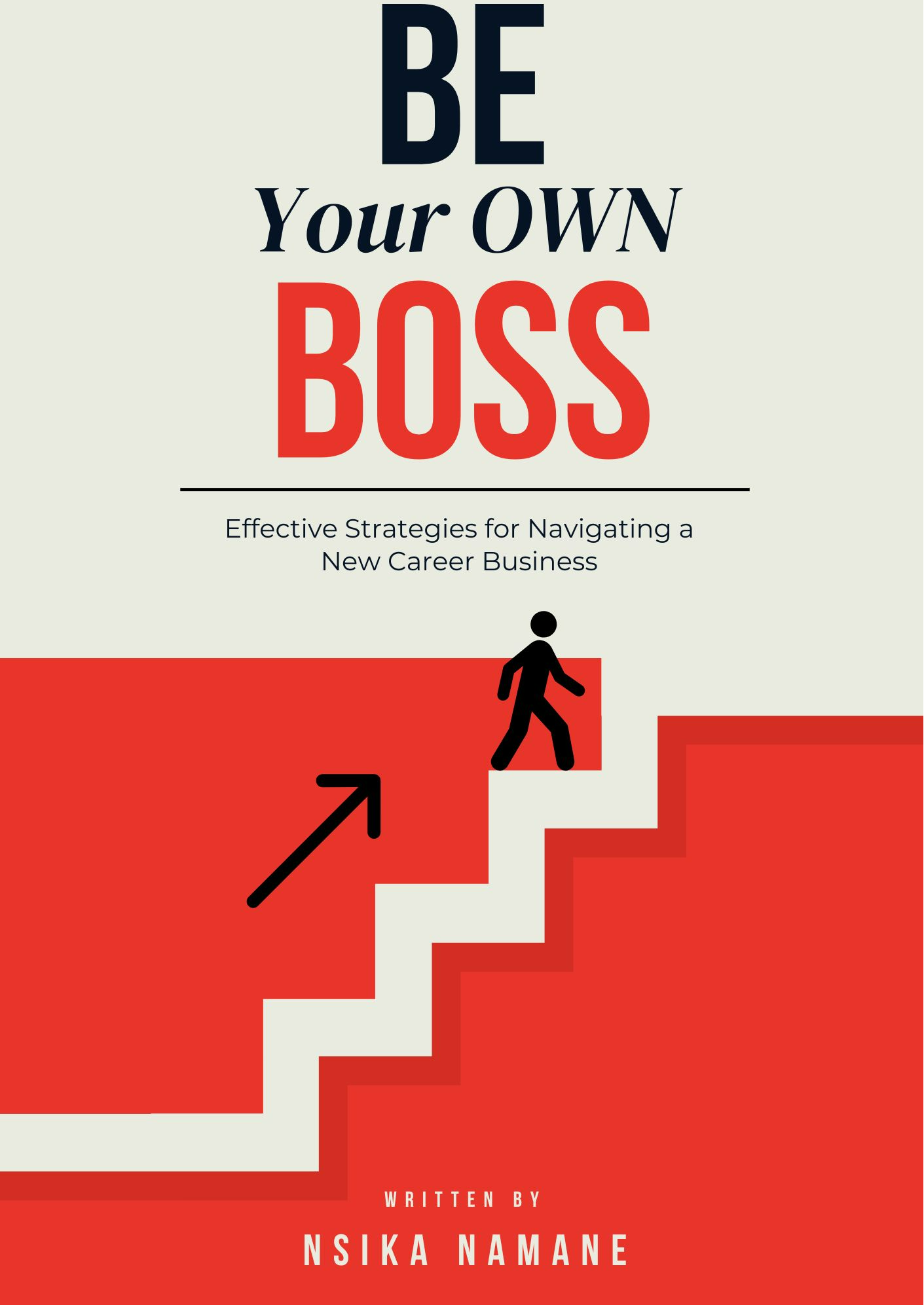 Be Your Own Boss: A Guide to Entrepreneurial Success