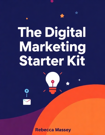 The Digital Marketing Starter Kit